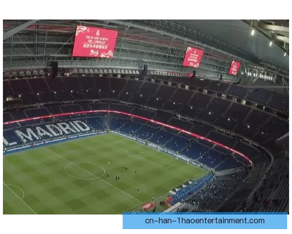 伯纳乌球场全新360度环绕电子屏幕首次亮相西甲赛场震撼观众